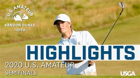 2020 Us Amateur Extended Highlights Semifinals Youtube