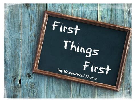 First Things First Hip Homeschool Moms