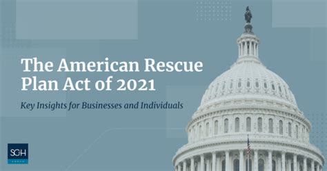The American Rescue Plan Act Of Key Insights For Businesses And Individuals Sc H Group