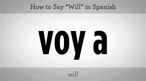 How To Say Will In Spanish Howcast