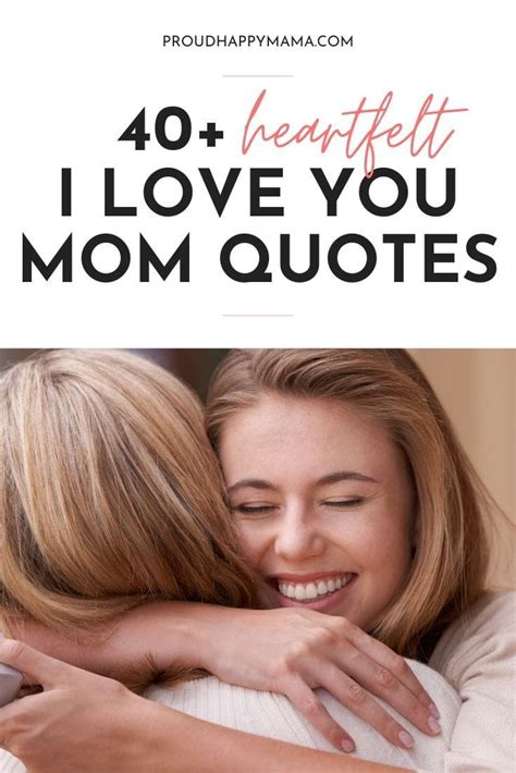 40 Heartfelt I Love You Mom Quotes For Mom With Images