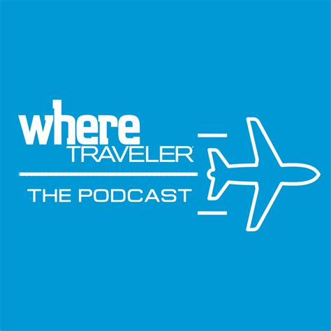 WhereTraveler Podcast | Listen Free on Castbox.