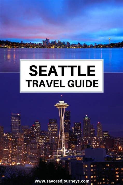 Essential Travel Guide To Seattle Seattle Travel Seattle Vacation