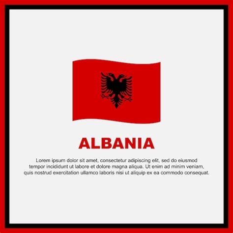Premium Vector Albania Flag Background Design Template Albania