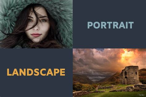 How To Make Portrait Photos Landscape Portrait Vs Landscape Photography