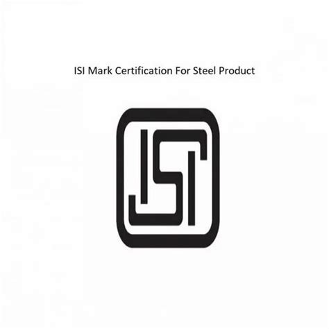 Isi Mark Certification For Steel Product At Rs 40000certificate Isi