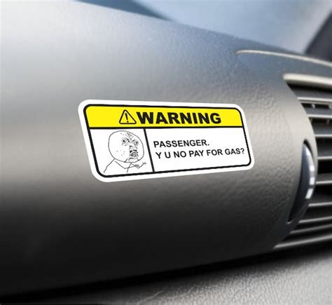 Passenger Y U No Pay For Gas Funny Bumper Sticker Label Vinyl Etsy