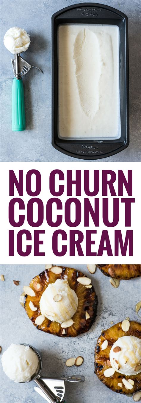 No Churn Coconut Ice Cream With Roasted Pineapples Recipe Sorbet