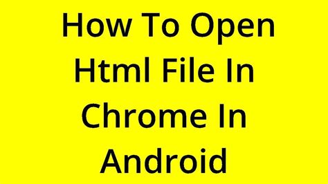 Solved How To Open Html File In Chrome In Android Youtube