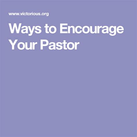 Ways To Encourage Your Pastor Pastor Encouragement Education