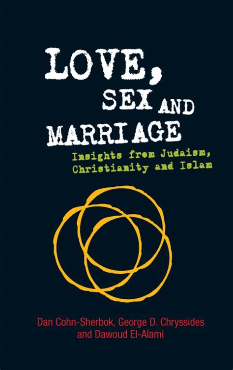 Love Sex And Marriage Insights From Judaism Christianity And Islam