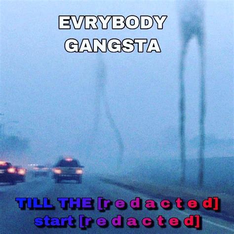 Everybody Gangsta ‘till The Reality Bending Memetic Hazards Breach