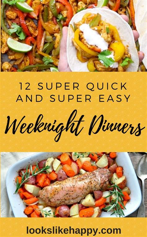 12 Quick And Easy Dinner Ideas Busy Weeknight Dinners Dinner Easy