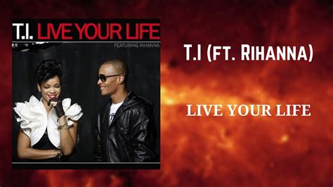 Ti Ft Rihanna Live Your Life 432hz Youtube