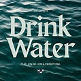 Fireboy DML – Drink Water Ft. Jon Bellion & Jon Batiste