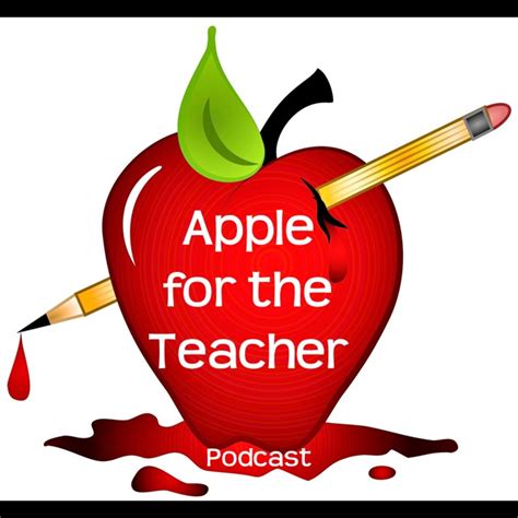 Apple For The Teacher Listen Via Stitcher For Podcasts