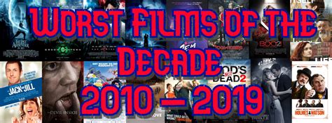 Lets Talk About The Worst Films Of The Decade 2010 2019 Reelrundown