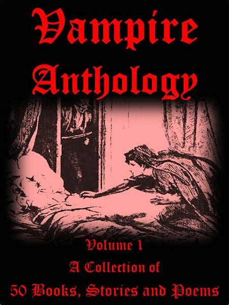 Vampire Anthology Volume I A Collection Of 50 Books Stories And Poems By Avalon Publishers