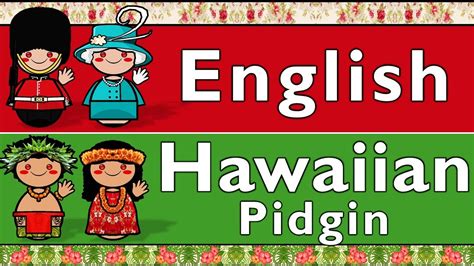 English And Hawaiian Pidgin Youtube