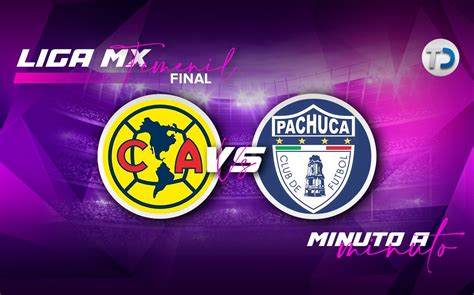 Am Rica Vs Pachuca Femenil En Vivo Hoy Final Vuelta Liga Mx