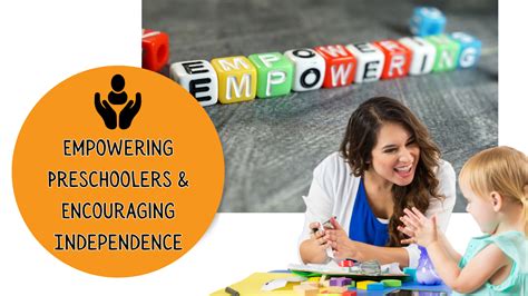 Empowering Preschoolers & Encouraging Independence