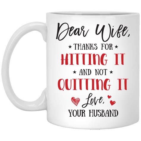 my wife mug dear wife thanks for hitting it and not quitting it mug cubebik