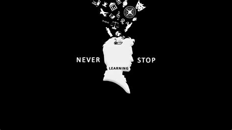 Never Stop Learning Hd Inspirational Wallpapers Hd