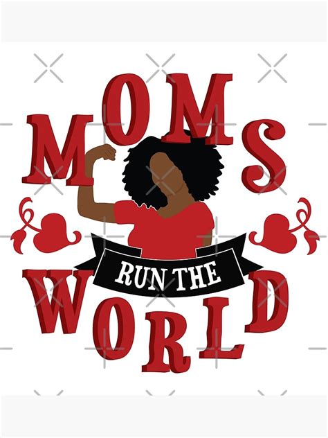 Black Moms Run The World Mothers Day Poster By Blackartmatters In
