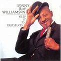 Keep It To Ourselves - Sonny Boy Williamson mp3 buy, full tracklist