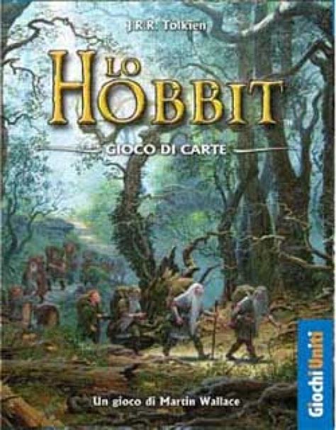 Recensione Lo Hobbit Gioco Di Carte La Tana Dei Goblin