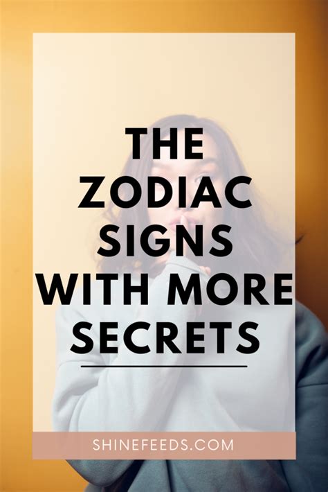 The Zodiac Signs With More Secrets Shinefeeds