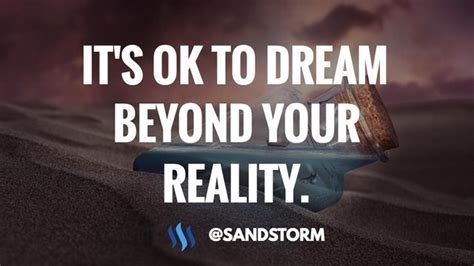 Quote Of The Day 111 Its Ok To Dream Beyond Your Reality — Steemit