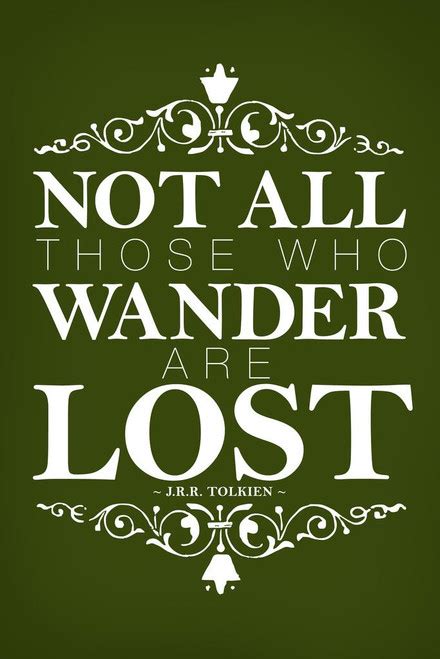 Not All Those Who Wander Are Lost Jrr Tolkien Green Cool Wall Decor Art
