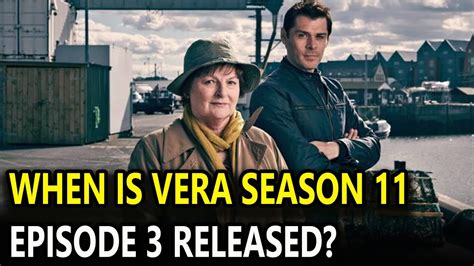 When Is Vera Season 11 Episode 3 Released Youtube