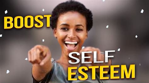 15 Ways To Boost Your Self Esteem Quickly Youtube