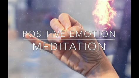 Positive Emotions Meditation Youtube