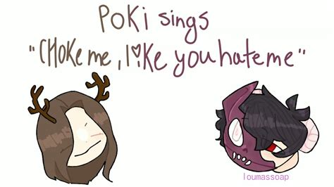Poki Sings Choke Me Like You Hate Me Ft Corpse Animatic Youtube