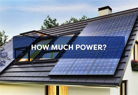 How much solar power will you need? How many solar panels can power a house? - Sunbank Solar