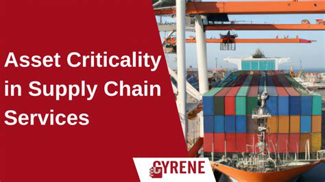 Asset Criticality In Supply Chain Services Cyrene