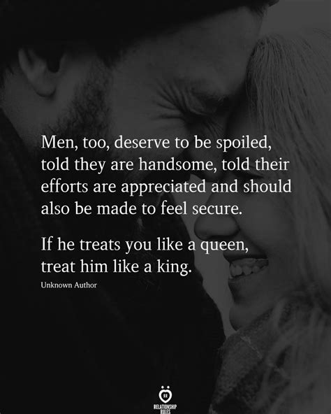 Men Too Deserve To Be Spoiled Relationship Quotes Men Romantic