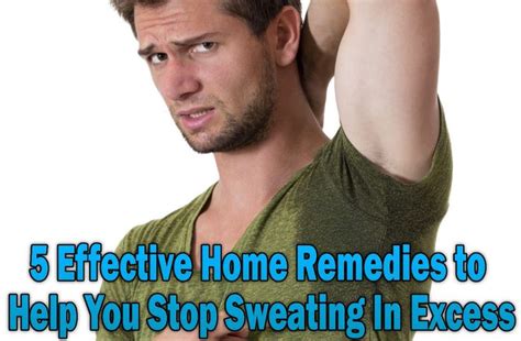 5 Effective Home Remedies To Help You Stop Sweating In Excess Tips