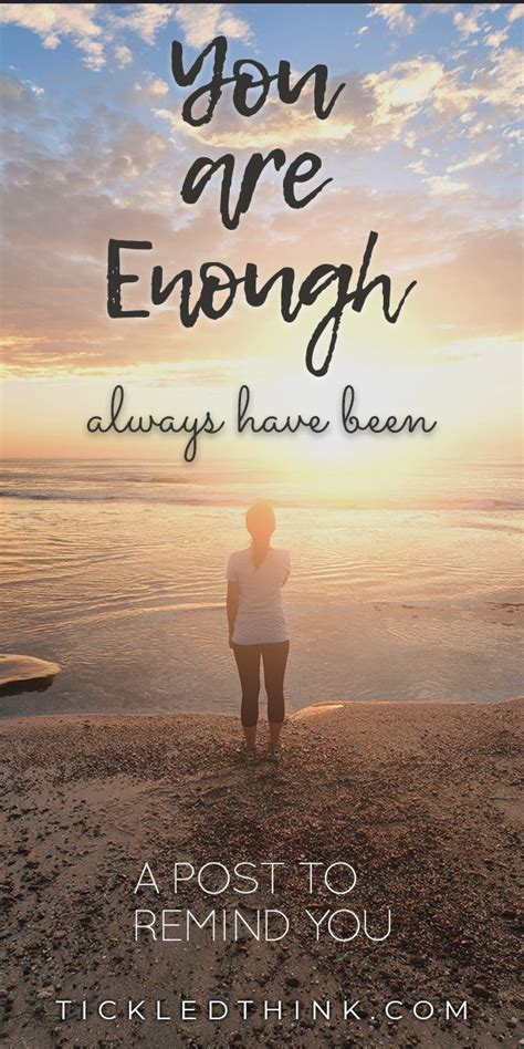 When You Feel Like Youre Not Enough Or That You Are Not Worthy Read