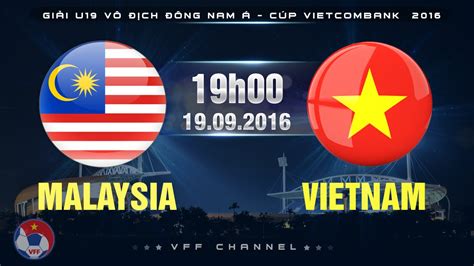 G match day 3, season 2019/2021. MALAYSIA VS VIETNAM - U19 ĐNÁ CÚP VIETCOMBANK 2016 | FULL ...