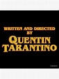 Lámina artística «Escrito y dirigido por Quentin Tarantino.» de ...
