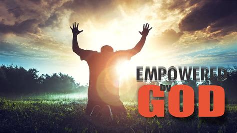 Empowered By God Youtube