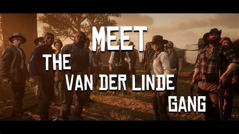 Meet The Van Der Linde Gang Youtube