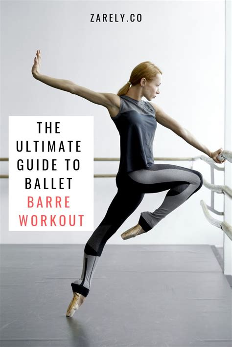 The Ultimate Guide To Ballet Barre Workouts Barre Workout Ballet