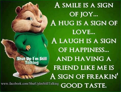 A Smile Is A Sign Of Joy Cute Quotes Laugh At Yourself I Love To Laugh