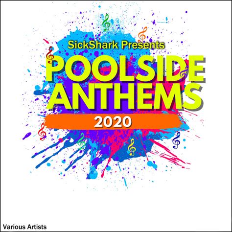 Sickshark Presents Poolside Anthems 2020 Album By Various Artists