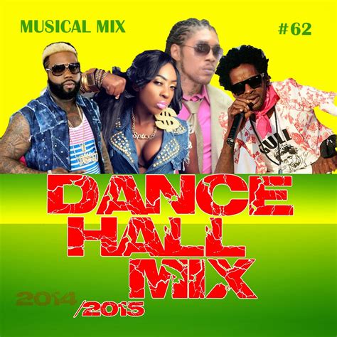Musical Mix Dancehall Mix 62 2015 Reggaetapeshop